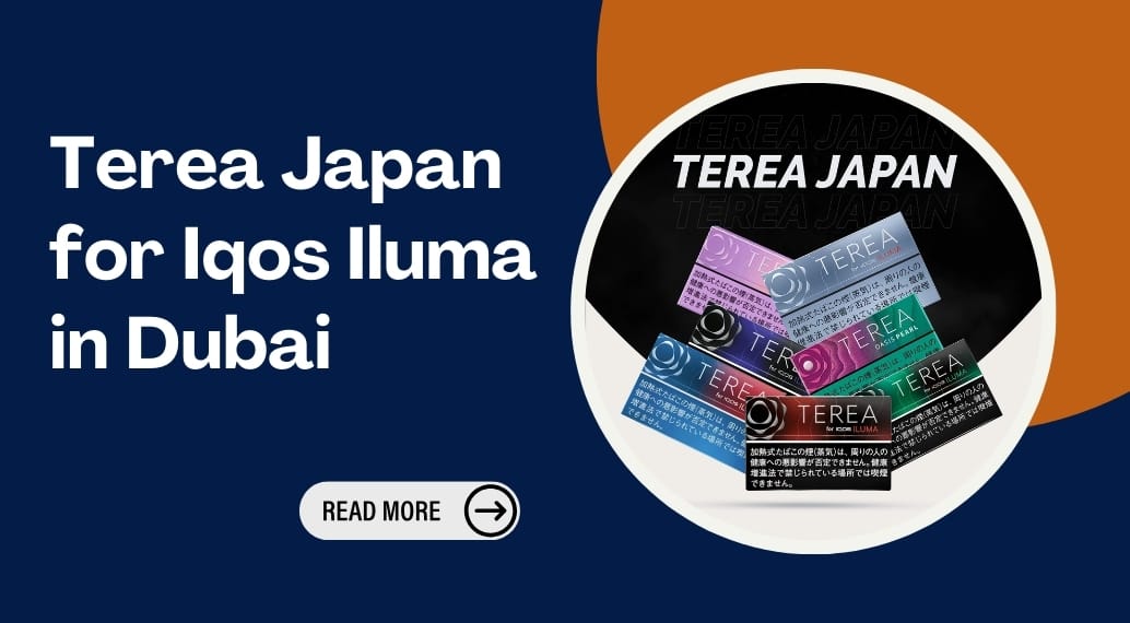 Terea Japan for Iqos Iluma in Dubai Flavorful Taste Adventure